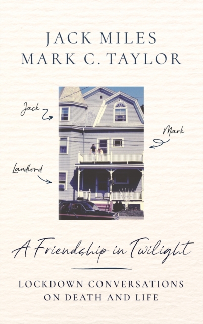 A Friendship in Twilight : Lockdown Conversations on Death and Life, Hardback Book