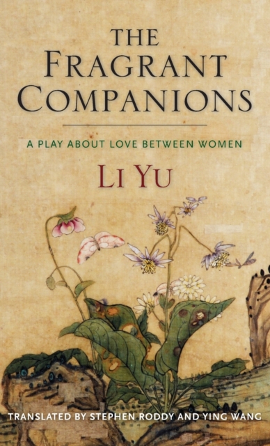 The Fragrant Companions : A Play About Love Between Women, Hardback Book