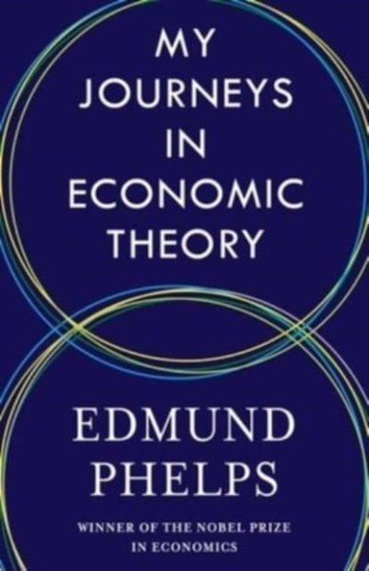My Journeys in Economic Theory, Hardback Book