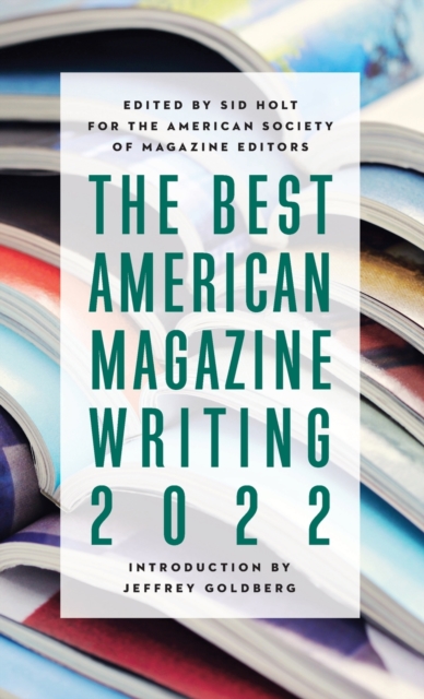 The Best American Magazine Writing 2022, Hardback Book