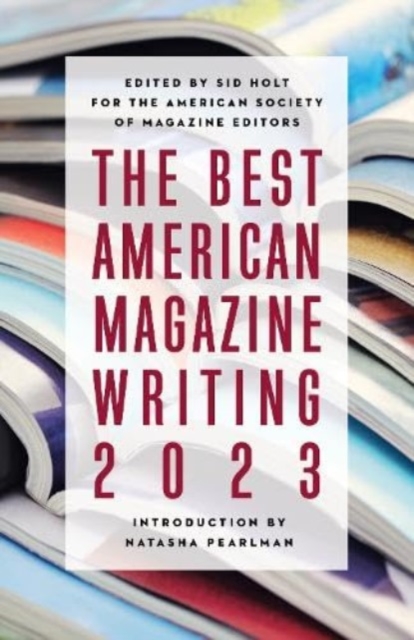 The Best American Magazine Writing 2023, Hardback Book