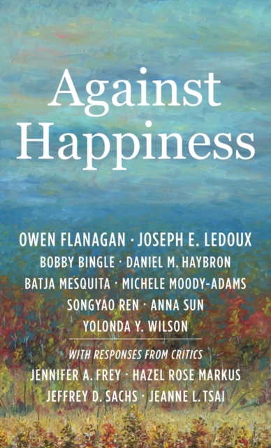 Against Happiness, Hardback Book