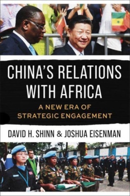 China's Relations with Africa : A New Era of Strategic Engagement, Paperback / softback Book
