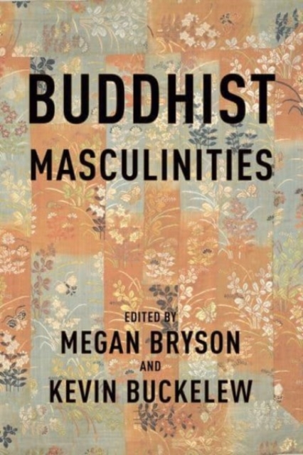 Buddhist Masculinities, Paperback / softback Book