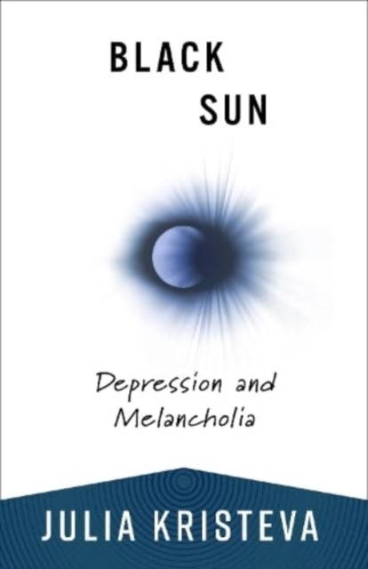 Black Sun : Depression and Melancholia, Paperback / softback Book