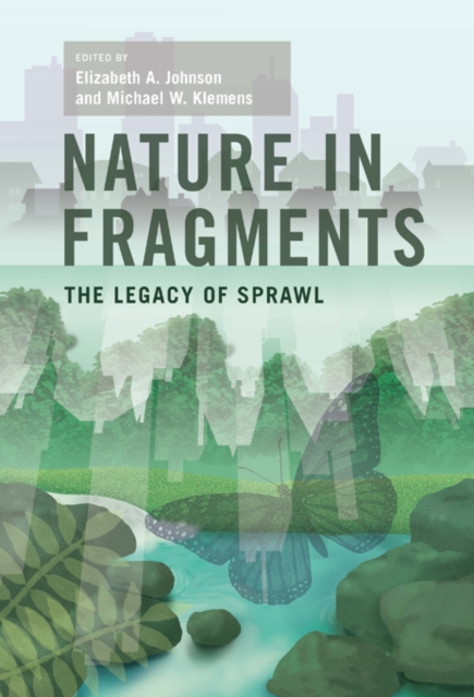 Nature in Fragments : The Legacy of Sprawl, EPUB eBook