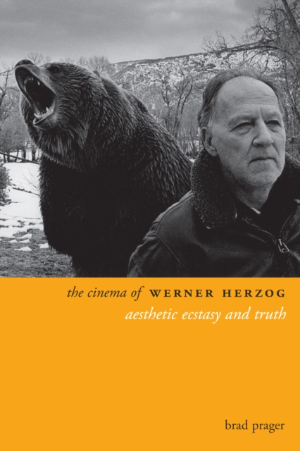 The Cinema of Werner Herzog : Aesthetic Ecstasy and Truth, EPUB eBook