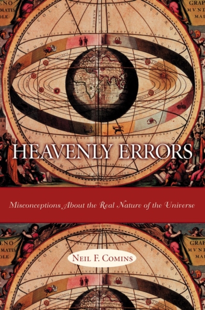 Heavenly Errors : Misconceptions About the Real Nature of the Universe, EPUB eBook