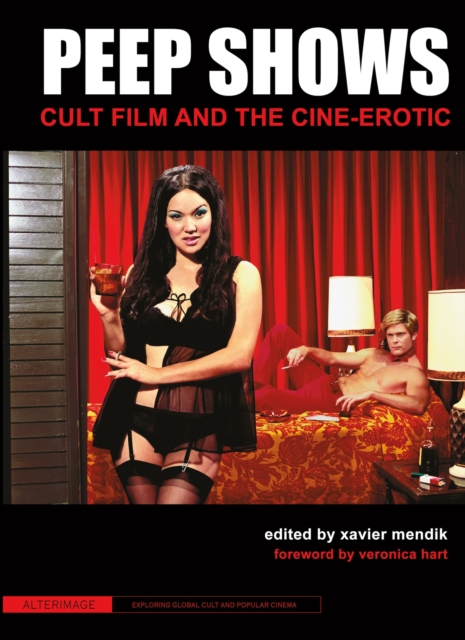 Peep Shows : Cult Film and the Cine-Erotic, EPUB eBook