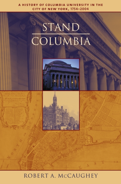 Stand, Columbia : A History of Columbia University, EPUB eBook