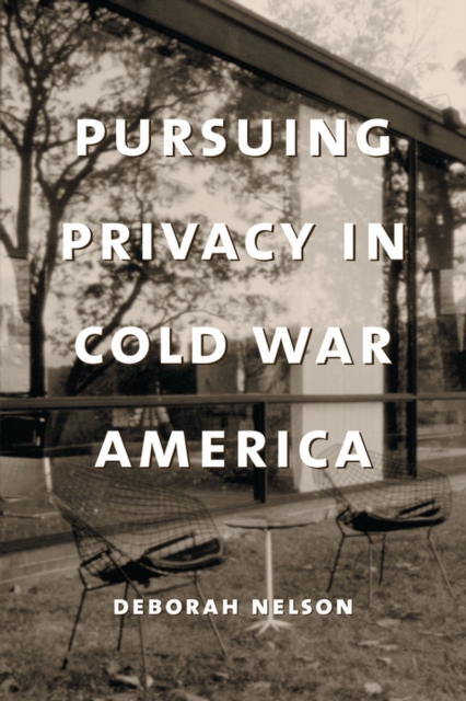 Pursuing Privacy in Cold War America, EPUB eBook