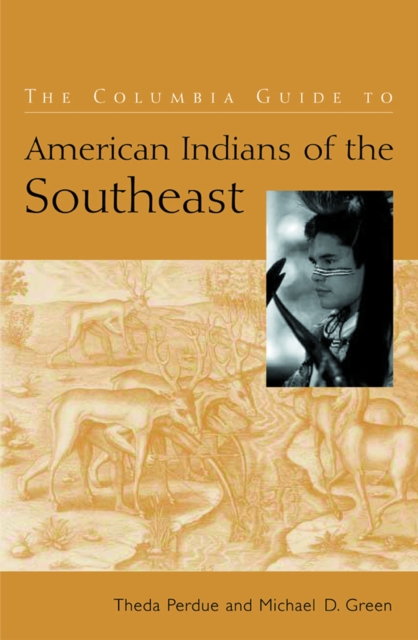 The Columbia Guide to American Indians of the Southeast, EPUB eBook