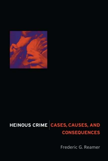 Heinous Crime : Cases, Causes, and Consequences, EPUB eBook