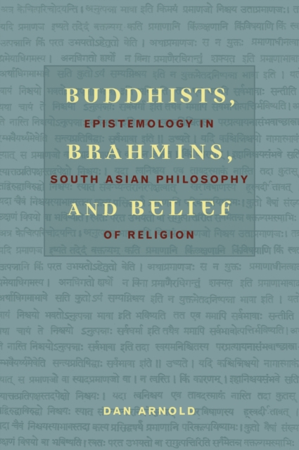 Buddhists, Brahmins, and Belief : Epistemology in South Asian Philosophy of Religion, PDF eBook
