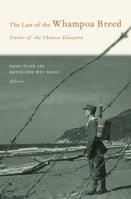 The Last of the Whampoa Breed : Stories of the Chinese Diaspora, EPUB eBook