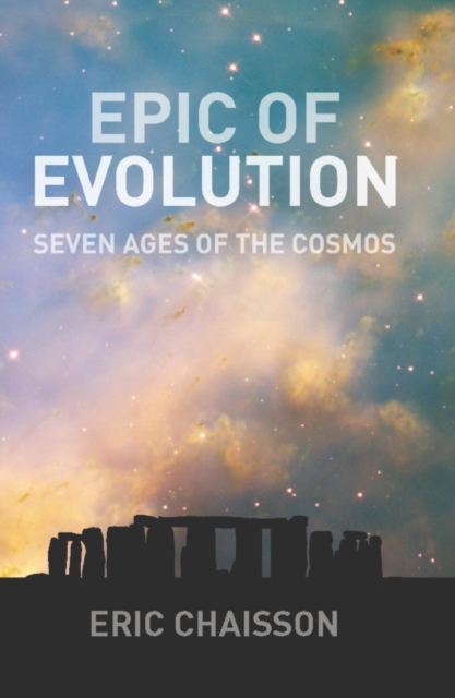 Epic of Evolution : Seven Ages of the Cosmos, EPUB eBook
