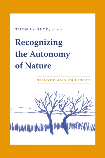 Recognizing the Autonomy of Nature : Theory and Practice, PDF eBook