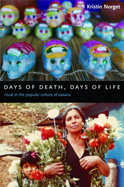Days of Death, Days of Life : Ritual in the Popular Culture of Oaxaca, EPUB eBook