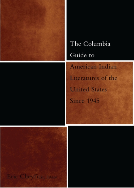 The Columbia Guide to American Indian Literatures of the United States Since 1945, EPUB eBook