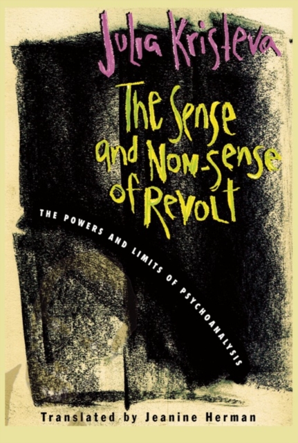 The Sense and Non-Sense of Revolt : The Powers and Limits of Psychoanalysis, EPUB eBook