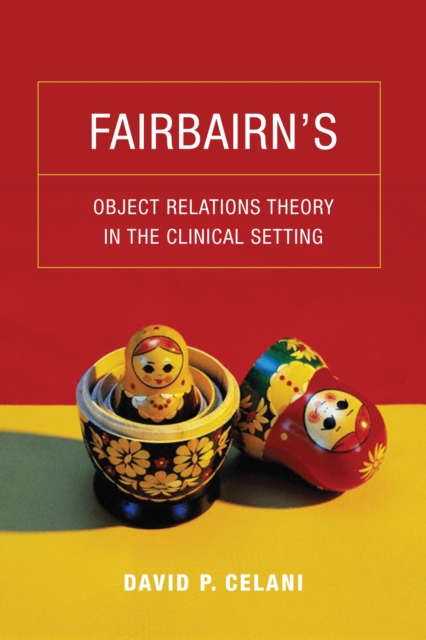 Fairbairn's Object Relations Theory in the Clinical Setting, EPUB eBook