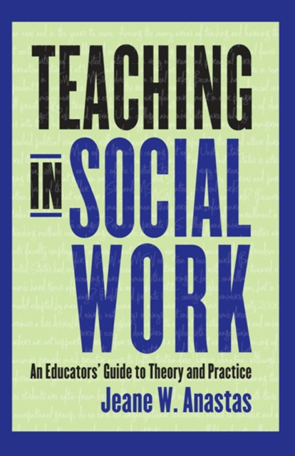 Teaching in Social Work : An Educators' Guide to Theory and Practice, EPUB eBook