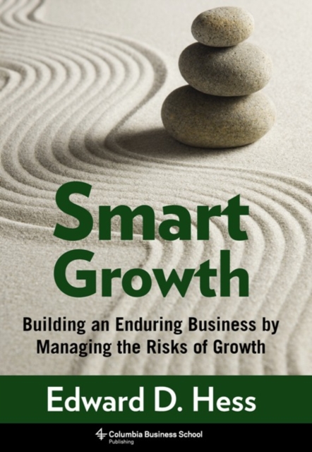 Smart Growth : Building an Enduring Business by Managing the Risks of Growth, EPUB eBook
