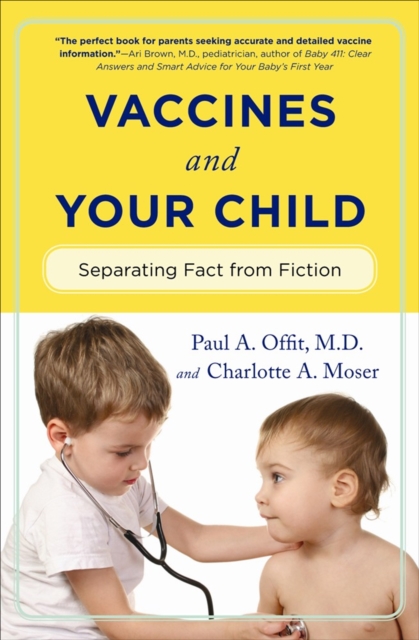 Vaccines and Your Child : Separating Fact from Fiction, EPUB eBook