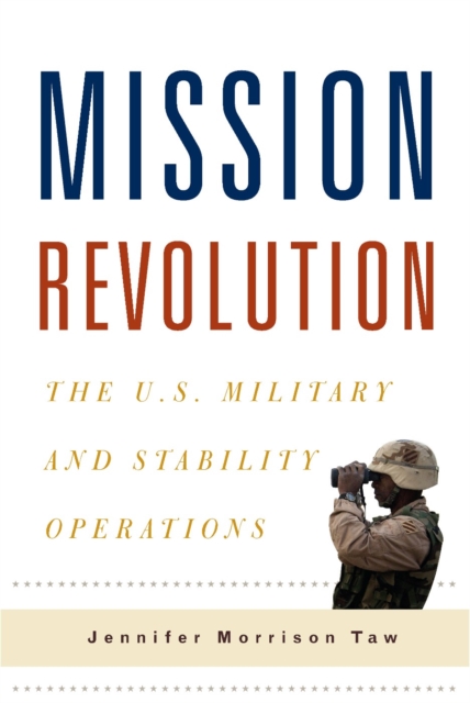 Mission Revolution : The U.S. Military and Stability Operations, EPUB eBook