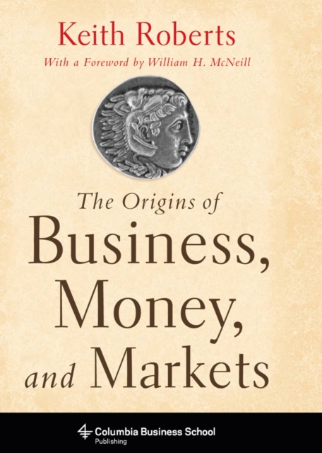 The Origins of Business, Money, and Markets, EPUB eBook