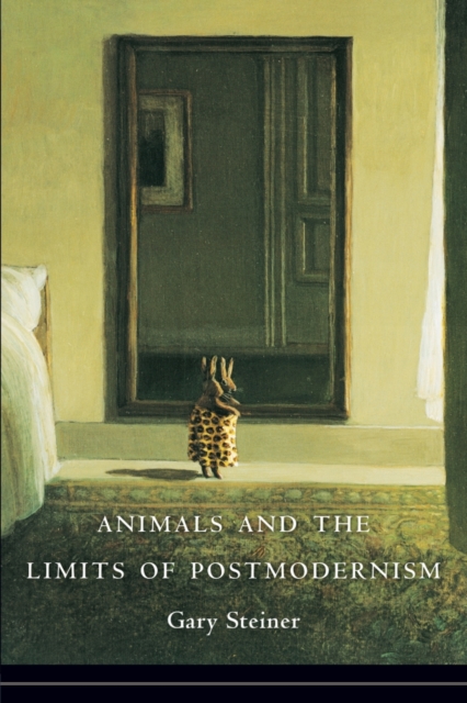 Animals and the Limits of Postmodernism, EPUB eBook