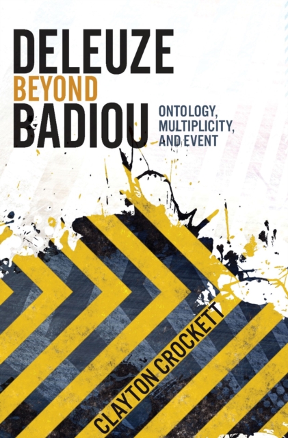 Deleuze Beyond Badiou : Ontology, Multiplicity, and Event, EPUB eBook