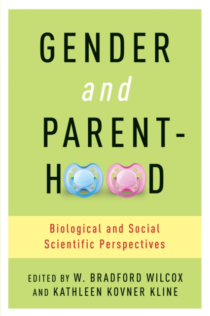 Gender and Parenthood : Biological and Social Scientific Perspectives, EPUB eBook