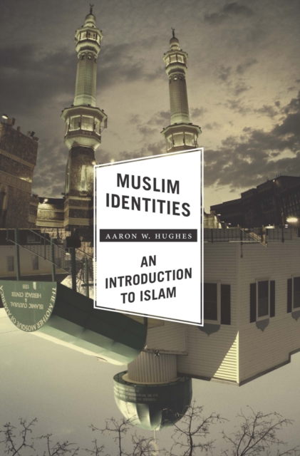 Muslim Identities : An Introduction to Islam, EPUB eBook