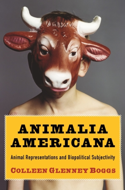 Animalia Americana : Animal Representations and Biopolitical Subjectivity, EPUB eBook