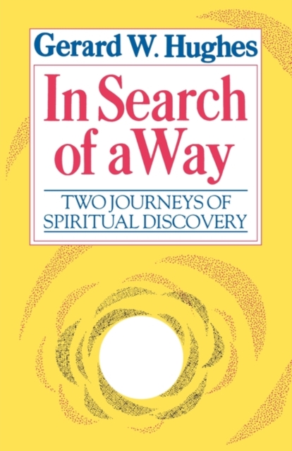In Search of a Way : Two Journeys of Spiritual Discovery, Paperback / softback Book