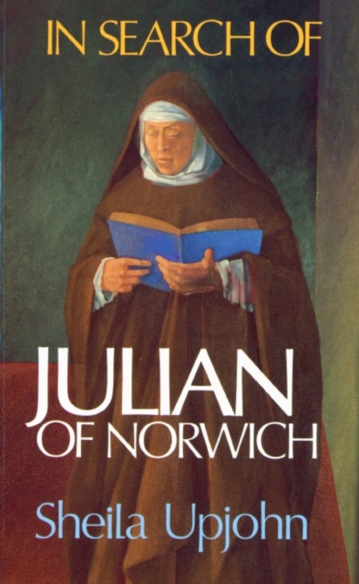 In Search of Julian of Norwich, Paperback / softback Book