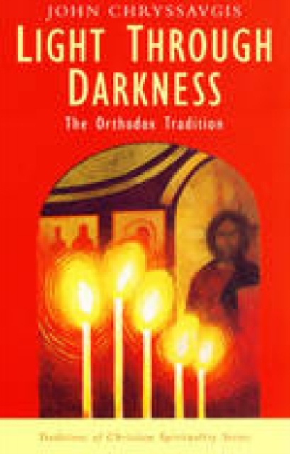 Light Through Darkness : The Orthodox Tradition, Paperback / softback Book