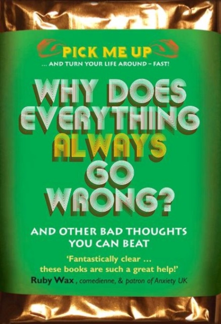 Why Does Everything Always Go Wrong? : And Other Bad Thoughts You Can Beat, Paperback / softback Book