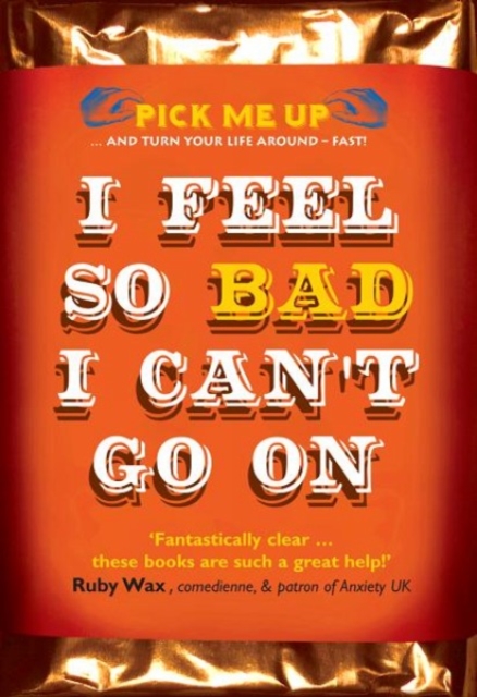 I Feel So Bad I Can't Go On, Paperback / softback Book