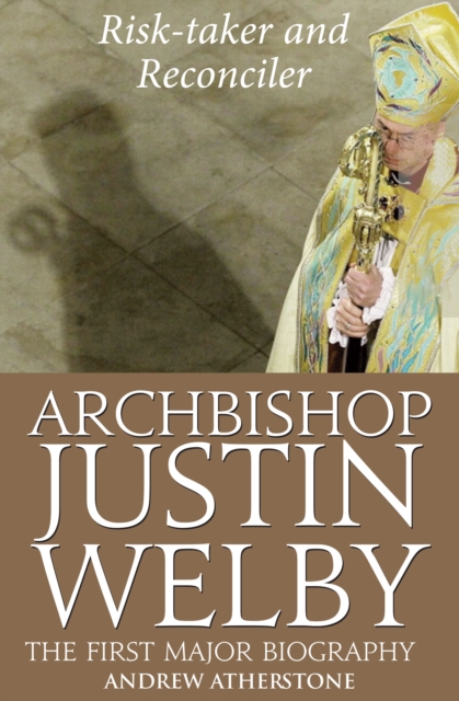 Archbishop Jusin Welby : Risk-taker and Reconciler, EPUB eBook