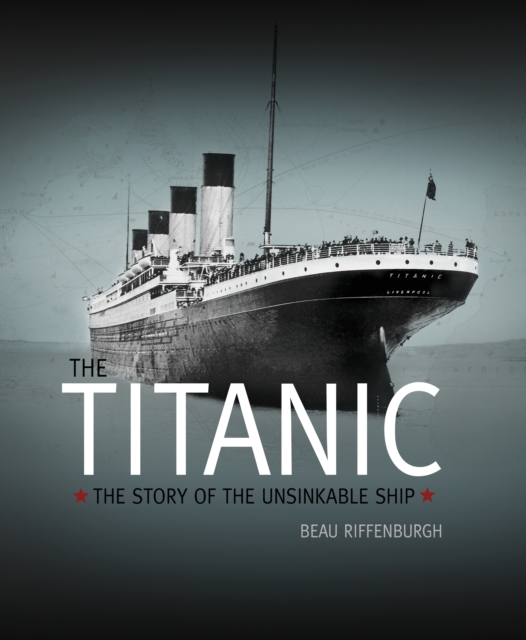 Titanic: the Story of the Unsinkable Ship, Hardback Book