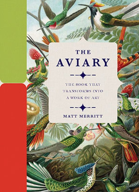 The Aviary : The Book that Transforms into a Work of Art, Hardback Book