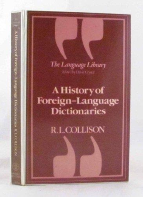 A History Of Foreign-language Dictionaries, Hardback Book