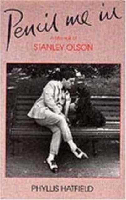 Pencil Me in : Memoir of Stanley Olson, Hardback Book