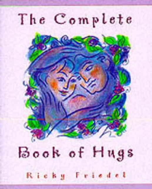 The Complete Book of Hugs, Hardback Book