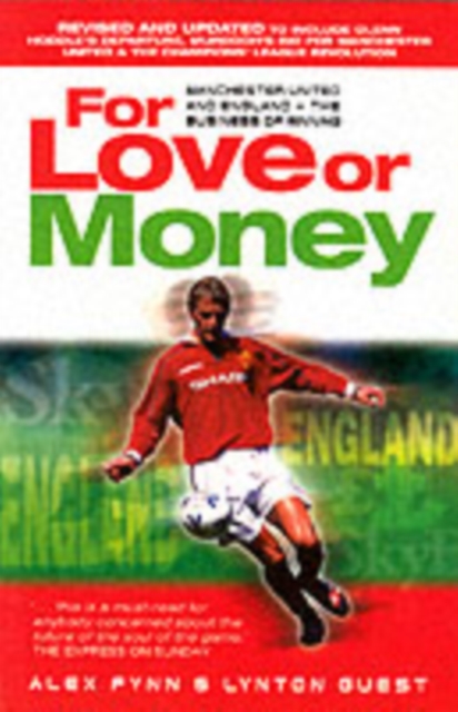 For Love or Money : Manchester United and England - The Business of Winning?, Paperback / softback Book