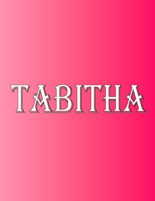 Tabitha : 100 Pages 8.5" X 11" Personalized Name on Notebook College Ruled Line Paper, Paperback / softback Book