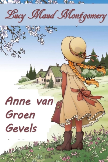Anne Van Groen Gevels : Anne of Green Gables, Afrikaans Edition, Paperback / softback Book