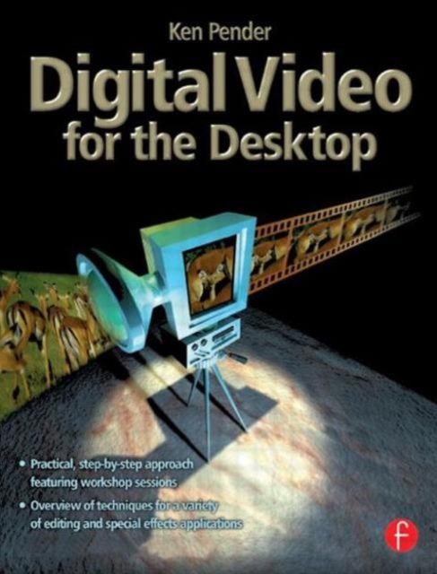 Digital Video for the Desktop, Paperback / softback Book